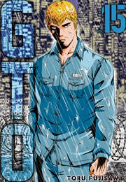 GTO: Paradise Lost, Vol. 15 (Tohru Fujisawa)