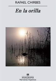 En La Orilla (Rafael Chirbes)