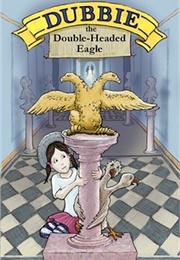 Dubbie: The Double-Headed Eagle (Eduard Hapsburg-Lothringen)