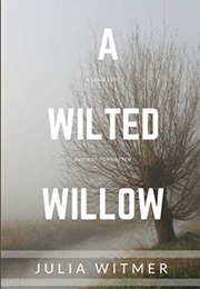 A Wilted Willow (Julia Witmer)