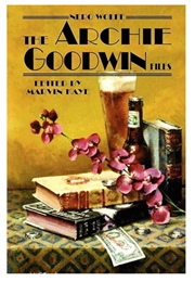 Nero Wolfe: The Archie Goodwin Files (Edited by Marvin Kaye)