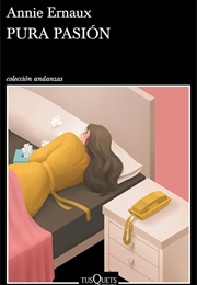 Pura Pasión (Annie Ernaux)