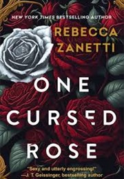One Cursed Rose (Rebecca Zanetti)