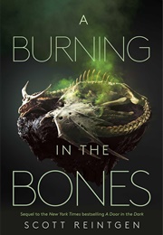 A Burning in the Bones (Scott Reintgen)