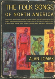 The Folk Songs of North America (Alan Lomax)