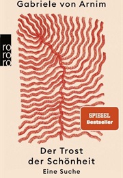 Der Trost Der Schönheit (Gabriele Von Arnim)
