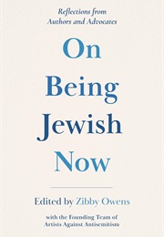On Being Jewish Now: Reflections From Authors and Advocates (Zibby Owens)