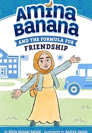 Amina Banana and the Formula for Friendship (Shifa Saltagi Safadi)