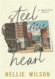 Steel My Heart (Nellie Wilson)