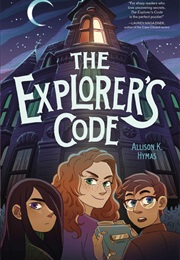 The Explorer's Code (Allison K Hymas)
