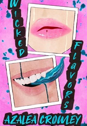 Wicked Flavors (Azalea Crowley)