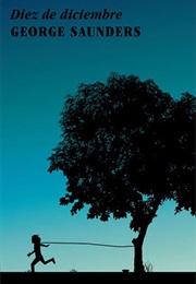 Diez De Diciembre (George Saunders)