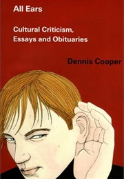 All Ears (Dennis Cooper)
