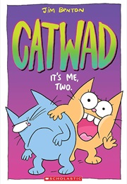 Catwad: It's Me, Two (Jim Benton)