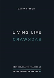 Living Life Backwards (David Gibson)