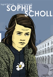 Sophie Scholl (Heiner Lünstedt ,  Ingrid Sabisch)