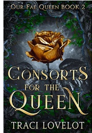 Consorts for the Queen (Traci Lovelot)