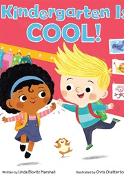 Kindergarten Is Cool! (Linda Elovitz Marshall)
