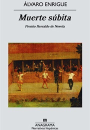 Muerte Súbita (Álvaro Enrigue)