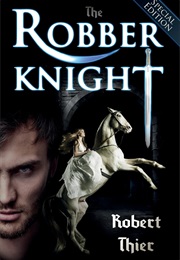 The Robber Knight (Robert Thier)