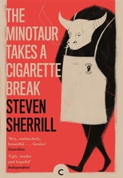 The Minotaur Takes a Cigarette Break (Steven Sherrill)