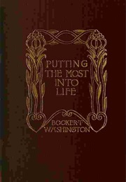 Putting the Most Into Life (Washington, Booker T.)