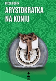 Arystokratka Na Koniu (Evžen Boček)