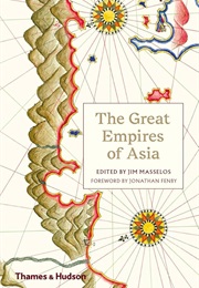 The Great Empires of Asia (Masselos, Jim)