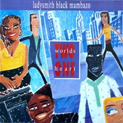 Ladysmith Black Mambazo - Two Hearts One World