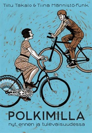 Polkimilla - Nyt, Ennen Ja Tulevaisuudessa (Tiitu Takalo & Tiina Männistö-Funk)
