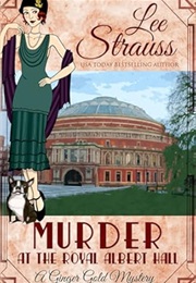 Murder at the Royal Albert Hall (Lee Strauss)