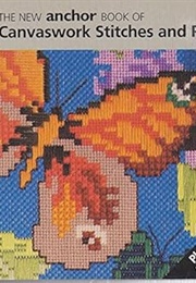 The New Anchor Book of Canvaswork Stitches and Patterns (New Anchor)