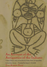 An Account of the Antiquities of the Indians (Ramon Pané)