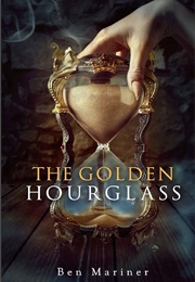 The Golden Hourglass (Ben Mariner)