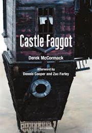 Castle Faggot (Derek McCormack)