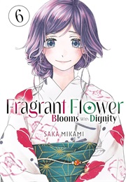 Fragrant Flower Blooms With Dignity Vol. 6 (Mikami Saka)