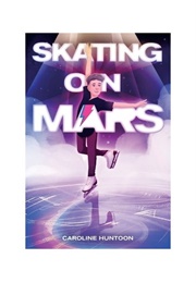 Skating on Mars (Caroline Huntoon)