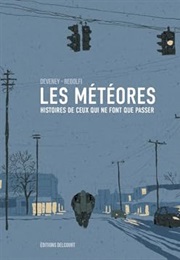 Les Météores : Histoires De Ceux Qui Ne Font Que Passer (Jean-Christophe Deveney  & Tommy Redolfi)
