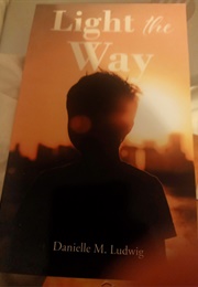 Light the Way (Danielle M Ludwig)