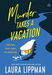Murder Takes a Vacation (Laura Lippman)