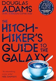 The Hitchhiker's Guide to the Galaxy (Douglas Adams)