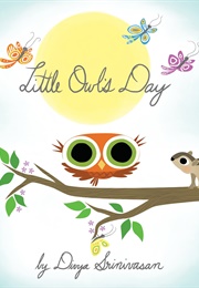 Little Owl's Day (Divya Srinivasan)
