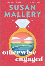 Otherwise Engaged (Susan Mallery)