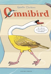 Omnibird: An Avian Investigator's Handbook (Giselle Clarkson)