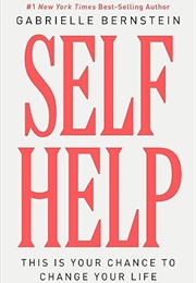 Self Help (Gabrielle Bernstein)