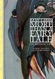 May Gibbs: More Than a Fairy Tale (Robert Holden and Jane Brummitt)