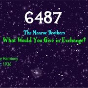 #9022 What Would You Give in Exchange? by the Monroe Brothers