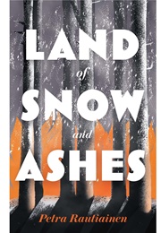 Land of Snow and Ashes (Petra Rautiainen)