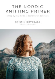 The Nordic Knitting Primer (Kristin Drysdale)