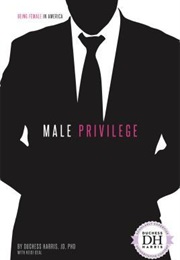 Male Privilege (Duchess Harris)